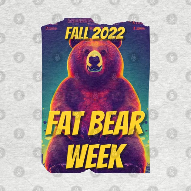 Fat Bear Week 2022 by nonbeenarydesigns